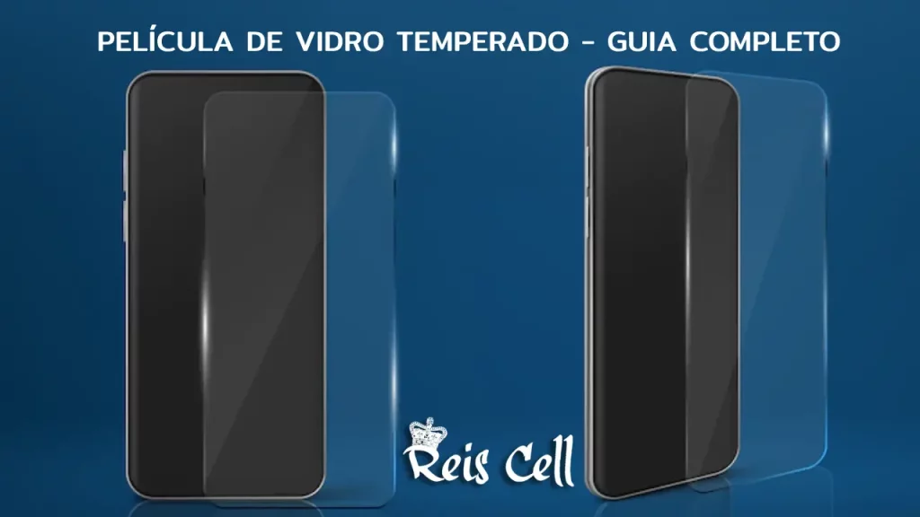 Película de vidro temperado: Guia Completo Película de vidro temperado: Guia Completo