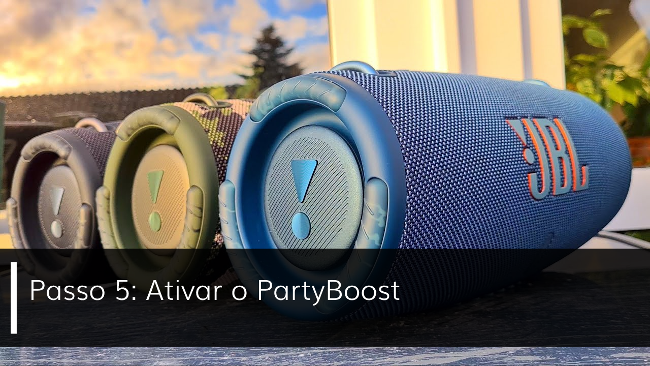 Passo 5- Ativar o PartyBoost - xtreme 3