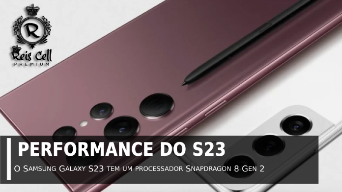O Samsung Galaxy S23 tem um processador Snapdragon 8 Gen 2