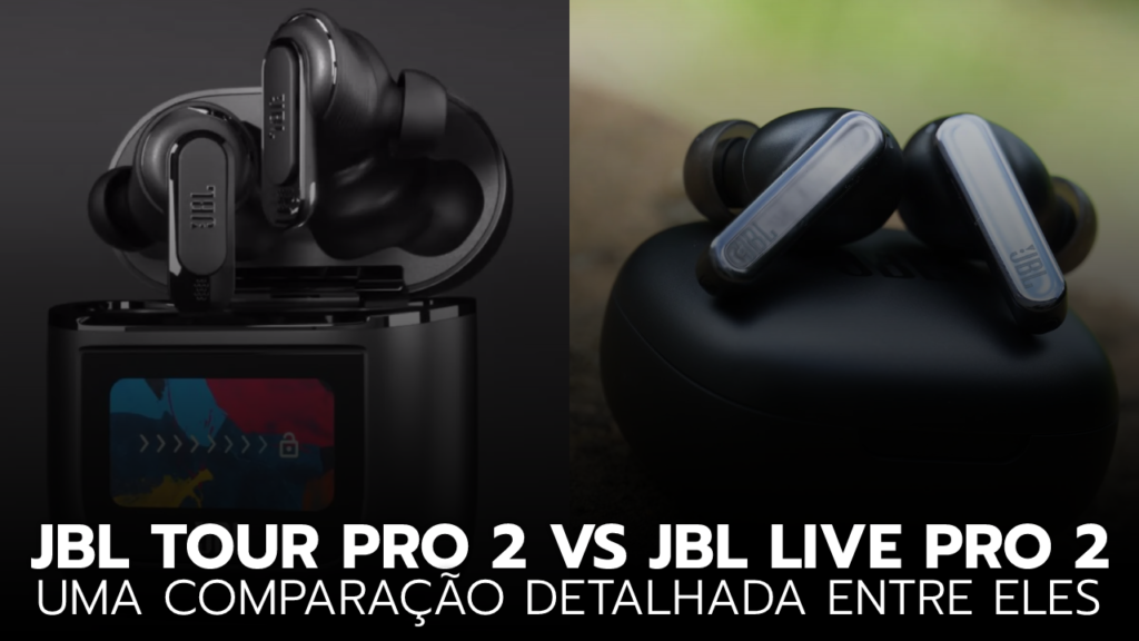 JBL Tour Pro 2 vs JBL Live Pro 2: Uma Comparação Detalhada de Fones de Ouvido Sem Fio JBL Tour Pro 2 vs JBL Live Pro 2: Uma Comparação Detalhada de Fones de Ouvido Sem Fio
