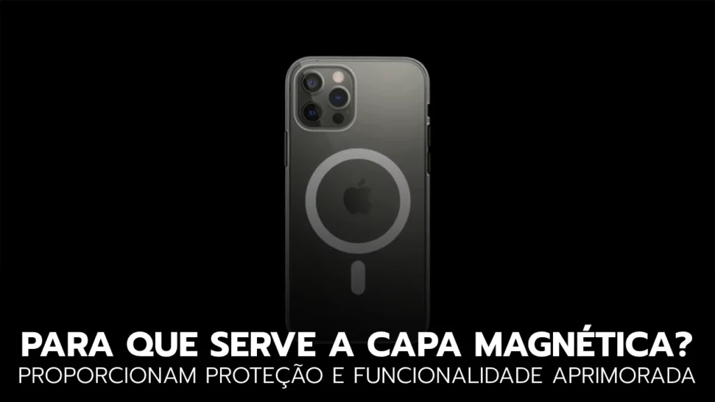 Capinha magnética MagSafe protegendo um iPhone