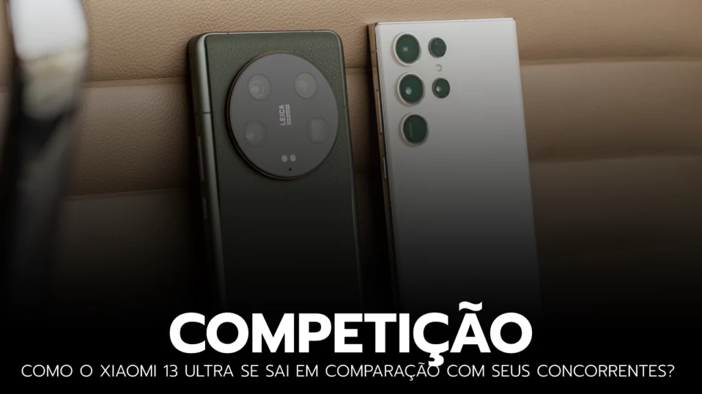 Uma imagem comparativa que mostra o Xiaomi 13 Ultra ao lado de outros smartphones concorrentes populares.